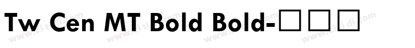 Tw Cen MT Bold Bold字体转换